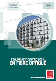 couverture guide pratique " L'&eacute;quipement du parc social en fibre optique " &agrave; destinations des bailleurs sociaux (mai 2014)